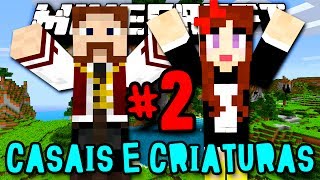 Casais e Criaturas - CASINHA, TEMPLO E LADRÕES!! (c/ Miss) - #2 - Minecraft