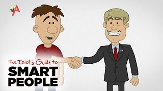 The Idiot's Guide to Smart People: Politics (Ep. 1 of 3)