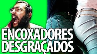 ENCOXADORES DESGRAÇADOS