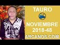 Video Horscopo Semanal TAURO  del 25 Noviembre al 1 Diciembre 2018 (Semana 2018-48) (Lectura del Tarot)