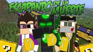 ESCAPANDO DE LA MUERTE!! - LUCKY BLOCKS C/ VEGETTA Y WILLYREX