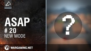 ASAP #20. New mode. [World of Tanks]