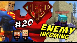 Minecraft HERO #20 - Enemy Incoming?