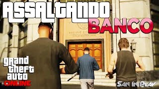 GTA Online: Assaltando Banco Ft. Patife Gamer - Simulador de Assaltos!