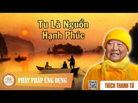 Tu Là Nguồn Hạnh Phúc (Trọn Bài, 1 Phần)