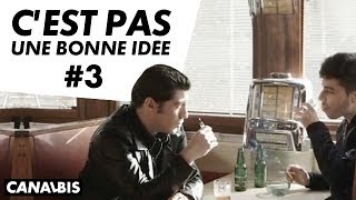 CANAL BIS - C'est pas une bonne idée #3