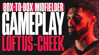 Gameplay, Ep.1: Box-to-box midfielder ⚽ | Ruben Loftus-Cheek