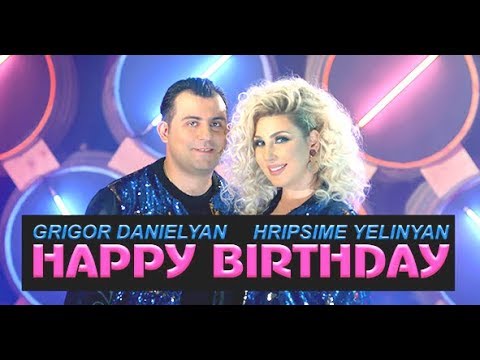 Grigor Danielyan & Hripsime Yelinyan - Happy Birthday