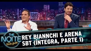 Rey Biannchi e Arena SBT no The Noite - 14/03/14 (Parte 1)