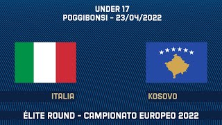 Italia-Kosovo | Under 17 | Élite Round (live)