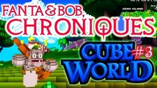 Fanta et Bob, les Chroniques de Cube World - Ep.3