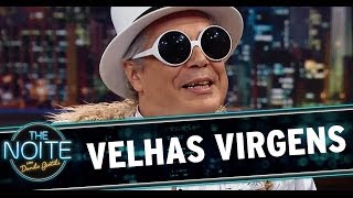 The Noite 11/04/14 - Velhas Virgens (íntegra)