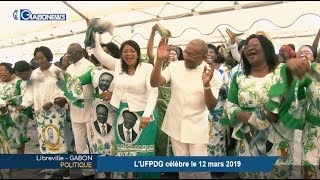 GABON / POLITIQUE : L’UFPDG célèbre le 12 mars 2019