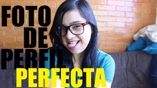 Como tener una foto de perfil PERFECTA!!