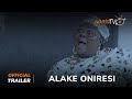 Alake Oniresi Yoruba Movie 2024 | Official Trailer | Showing This Monday 18th March On ApataTV+