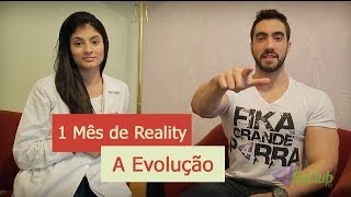 1 Mês de Reality FIKAGRANDEPORRA - A Evolução