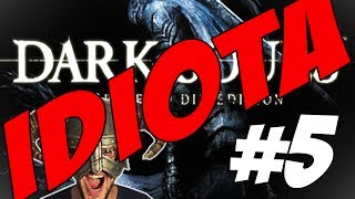 DARK SOULS #5 - SONO UN IDIOTA ENORME