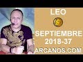 Video Horscopo Semanal LEO  del 9 al 15 Septiembre 2018 (Semana 2018-37) (Lectura del Tarot)