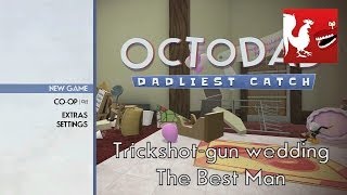 Octodad: Dadliest Catch - Trickshot-gun wedding & The Best Man