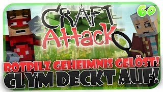 ROTPILZ GEHEIMNIS GELÜFTET! CLYM DECKT AUF! CRAFT ATTACK #60