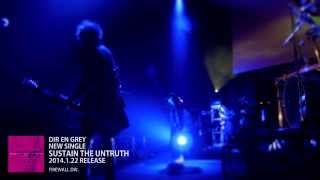 DIR EN GREY - SUSTAIN THE UNTRUTH 60sec Teaser (CLIP)