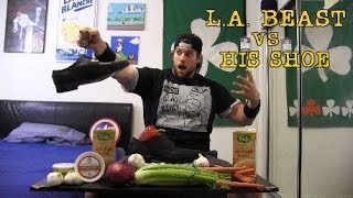 L.A. BEAST Attempts To Eat His Shoe (WARNING: Dumb)