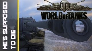 World of Tanks - He's Supposed to Die