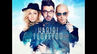 Chawki ft Pitbull & Do - Habibi I love you (Lyric Video)