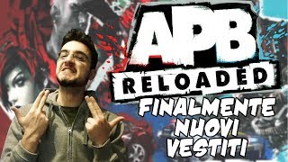 APB - Finalmente nuovi vestiti!