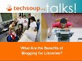 Webinar - Intro to Blogging for Nonprofits and Libraries - 2009-08-06
