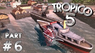 The Demolisher (Tropico 5 Gameplay | Part 6)