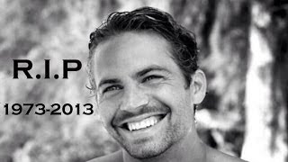 R.I.P. Paul Walker (1973-2013) - Tribute Video - Fast and Furious: Brian O'Connor Tribute