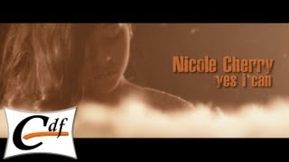 NICOLE CHERRY - Yes I can (official music video)