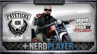 NerdPlayer 88 - GTA IV: Lost and Damned - Patéticos MC