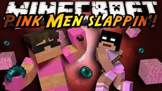 Minecraft Mini-Game : PINK MEN SLAPPIN' ON EACH OTHER!