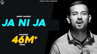 Garry Sandhu - Ja Ni Ja | Off You Go | Full  Video | 2013