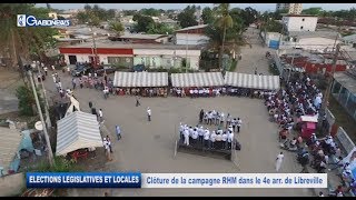 GABON / LEGISLATIVES ET LOCALES 2018 : Clôture de la campagne RHM dans le 4e arr. de Libreville