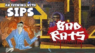 An Evening With Sips - Bad Rats