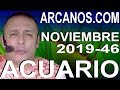 Video Horscopo Semanal ACUARIO  del 10 al 16 Noviembre 2019 (Semana 2019-46) (Lectura del Tarot)