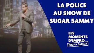 Humour: La police au show de Sugar Sammy