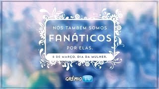 Homenagem do Grêmio ao Dia Mundial da Mulher | GRÊMIO TV