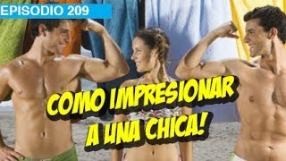 Como impresionar a una Mujer l whatdafaqshow.com