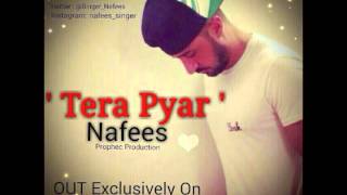 "Tera Pyar" Preview | Nafees