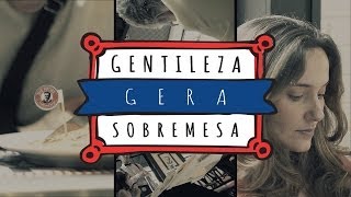 Gentileza Gera Sobremesa - The Fifties