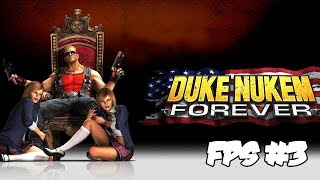 FPS #3 - Duke Nukem Forever