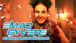 Mad Gyver - Je dois faire des cadeaux de Noël à l'arrache