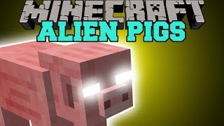 Minecraft: ALIEN PIGS (BEWARE OF GIANT DESTRUCTIVE PIGS!) Mod Showcase