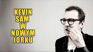 Przemyślenia Niekrytego Krytyka: Kevin Sam w Nowym Jorku