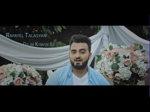 Rafayel Talasyan - Du Im Kyanqn Es