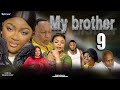 MY BROTHER EPISODE 9 [Nouveau Film congolais] Bel-Art Prod D?cembre 2024